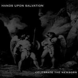 Hands Upon Salvation : Celebrate the Newborn